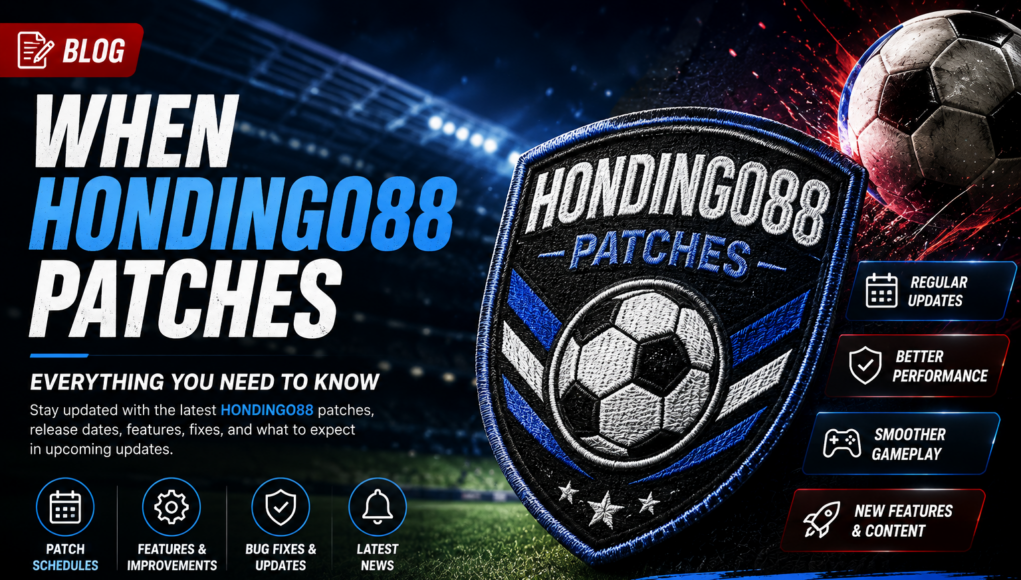 WHEN HONDINGO88 PATCHES REVIEW 2026 UPDATE SCHEDULE, SAFETY & WHAT WE FOUND